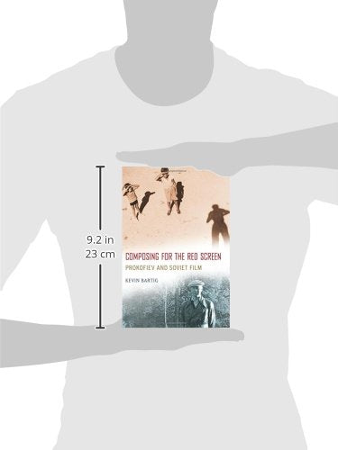 Composing for the Red Screen: Prokofiev and Soviet Film (Oxford Music / Media)