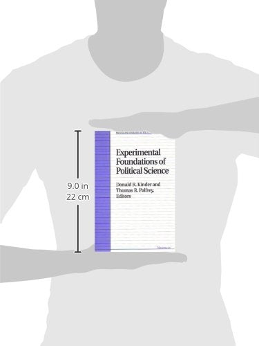 Experimental Foundations of Political Science (Michigan Studies In Political Analysis)