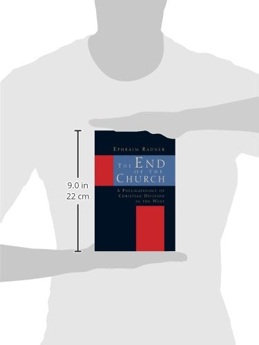 The End of the Church: A Pneumatology of Christian Division in the West