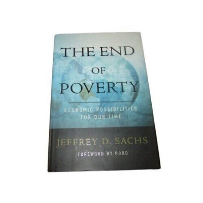 The End of Poverty: Economic Possibilities for Our Time