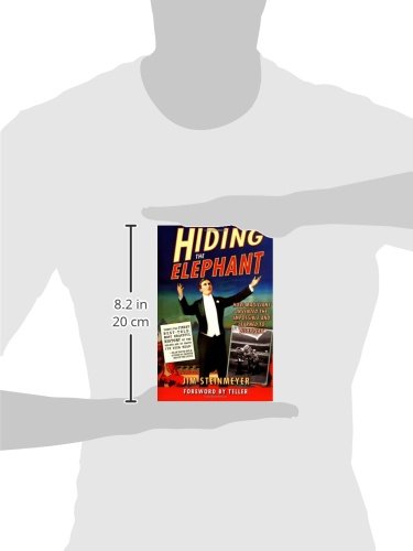 Hiding the Elephant: How Magicians Invented the Impossible and Learned to Disappear