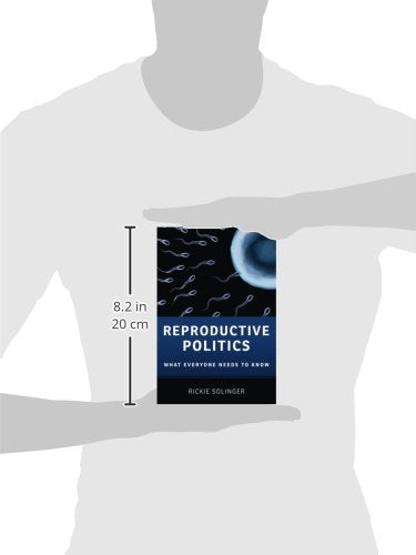 Reproductive Politics: What Everyone Needs to Know