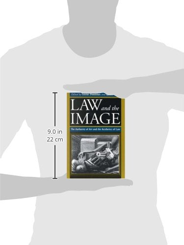 Law and the Image: The Authority of Art and the Aesthetics of Law