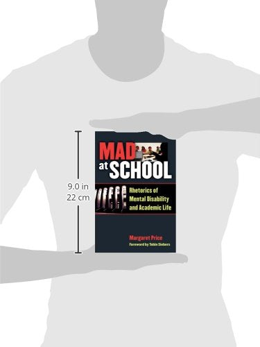 Mad at School: Rhetorics of Mental Disability and Academic Life (Corporealities: Discourses Of Disability)
