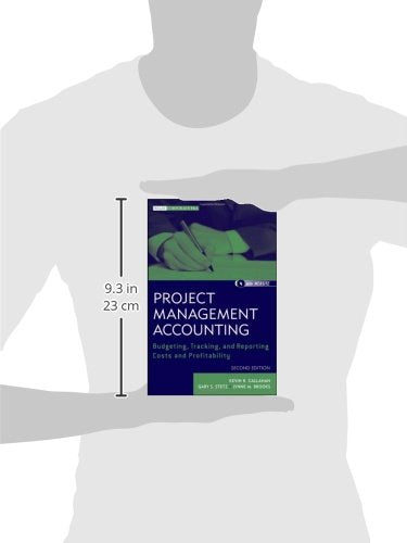 Project Management Accounting, with Website: Budgeting, Tracking, and Reporting Costs and Profitability