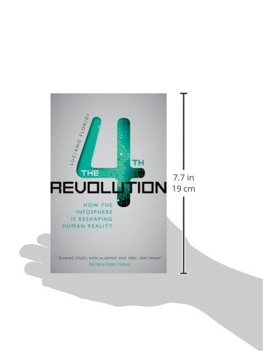 The Fourth Revolution: How the Infosphere is Reshaping Human Reality