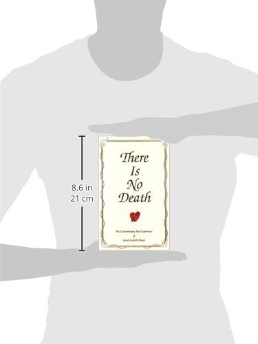 There Is No Death: The Extraordinary True Experience of Sarah LaNelle Menet