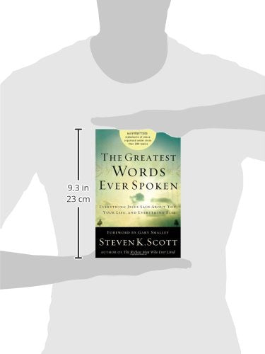 The Greatest Words Ever Spoken: Everything Jesus Said about You, Your Life, and Everything Else