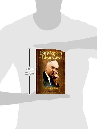 The Lost Memoirs of Edgar Cayce: Life As a Seer