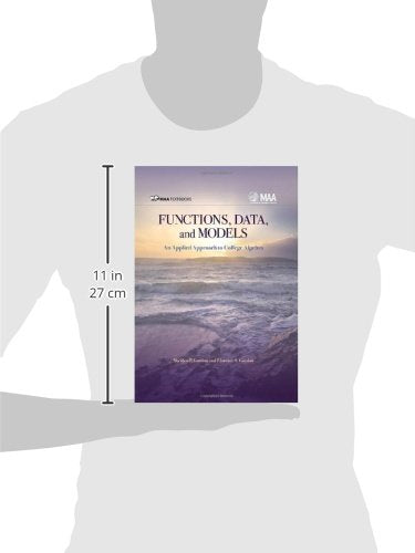 Functions, Data and Models: An Applied Approach to College Algebra — back cover