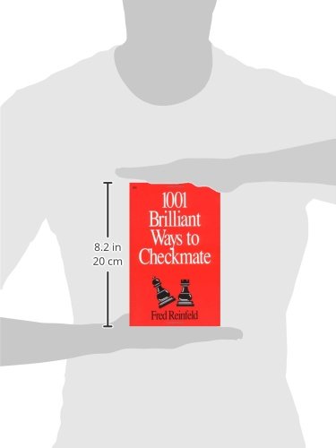 1001 Brilliant Ways to Checkmate by Reinfeld, Fred
