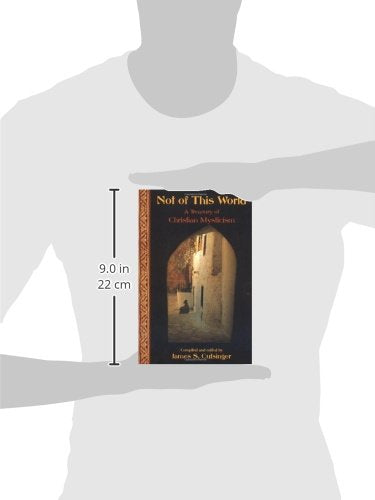 Not of This World: A Treasury of Christian Mysticism (Treasu