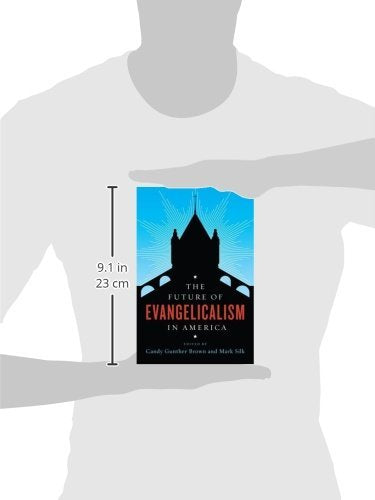 The Future of Evangelicalism in America (The Future of Religion in America)