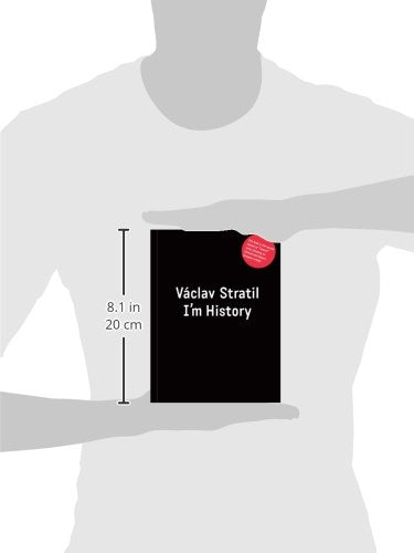 Vaclav Stratil: I'm History
