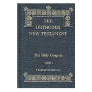 The Orthodox New Testament (The Holy Gospels) by Holy Apostl