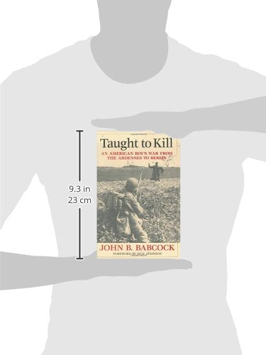 Taught to Kill: An American Boy's War from the Ardennes to Berlin