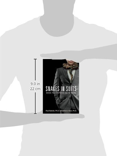 Snakes in Suits: When Psychopaths Go to Work