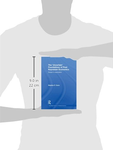 The 'Uncertain' Foundations of Post Keynesian Economics (Routledge Frontiers of Political Economy)