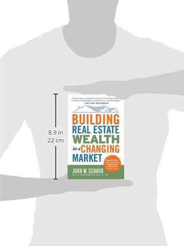 Building Real Estate Wealth in a Changing Market: Reap Large Profits from Bargain Purchases in Any Economy