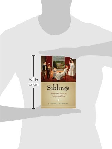 Siblings: Brothers and Sisters in American History