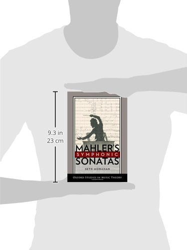 Mahler's Symphonic Sonatas (Oxford Studies in Music Theory)
