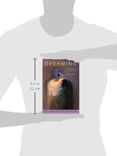 Dreaming: Anthropological and Psychological Interpretations (School for Advanced Research Advanced Seminar Series)