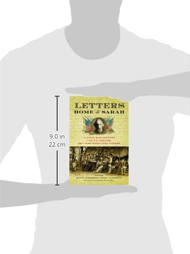 Letters Home to Sarah: The Civil War Letters of Guy C. Taylor, Thirty-Sixth Wisconsin Volunteers