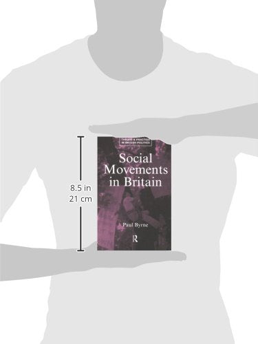 Social Movements in Britain (Theory and Practice in British Politics)