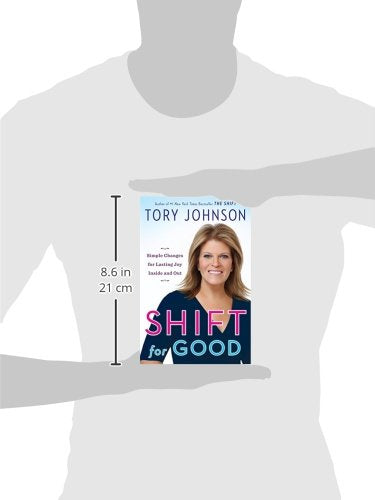 Shift for Good: Simple Changes for Lasting Joy Inside and Out