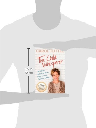 The Child Whisperer: The Ultimate Handbook for Raising Happy