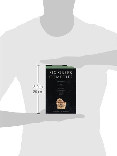 Six Classical Greek Comedies: Birds; Frogs; Women in Power; the Woman from Samos; Cyclops and Alkestis (Classical Dramatists)