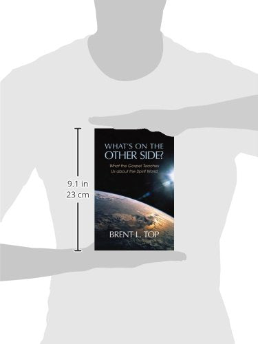 What's on the Other Side? - What the Gospel Teaches Us about the Spirit World