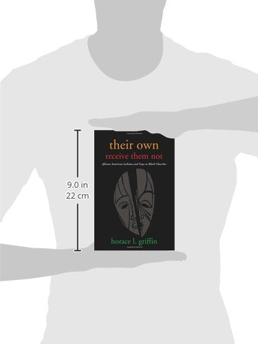 Their Own Receive Them Not: African American Lesbians and Gays in Black Churches