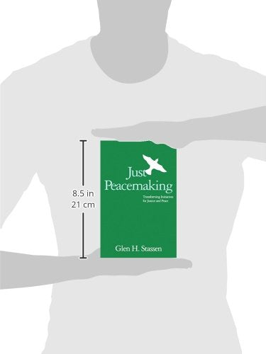 Just Peacemaking: Transforming Initiatives for Justice and Peace