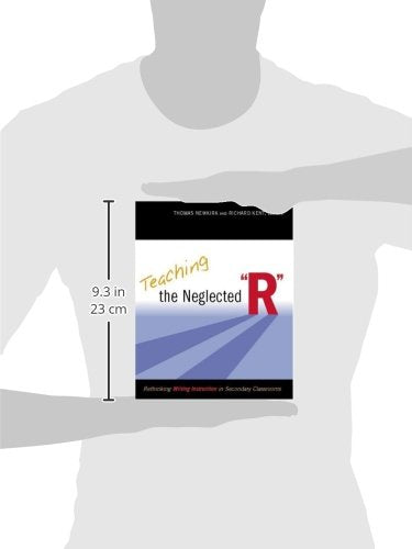 Teaching the Neglected "R": Rethinking Writing Instruction in Secondary Classrooms