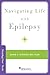 Navigating Life with Epilepsy (Brain and Life Books)