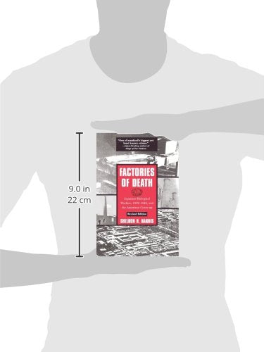 Factories of Death: Japanese Biological Warfare, 1932-45 and the American Cover-Up
