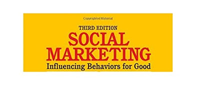 Social Marketing: Influencing Behaviors for Good