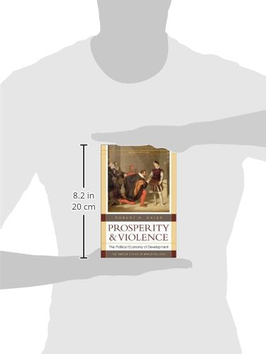 Prosperity & Violence: The Political Economy of Development (Norton Series in World Politics (Paperback))