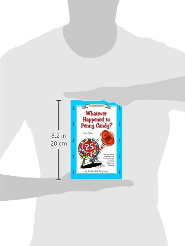 Whatever Happened To Penny Candy?: A Fast, Clear, and Fun Explanation of the Economics You Need for Success in Your Career, Business, and Investments (UNCLE ERIC BOOK)