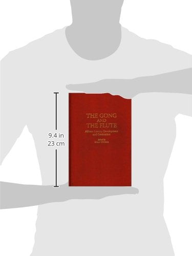 The Gong and the Flute: African Literary Development and Celebration (Contributions in Afro-American and African Studies)