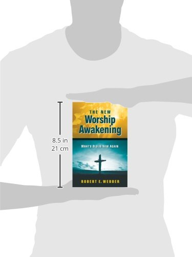 The New Worship Awakening: Whats Old is New Again