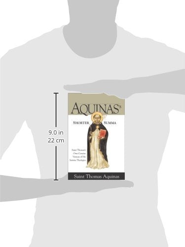 Aquinas's Shorter Summa: Saint Thomas's Own Concise Version of His Summa Theologica