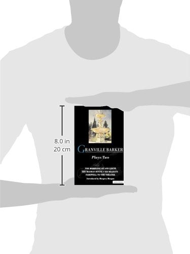 Granville Barker Plays: 2: The Marrying of Ann Leete; Madras House; His Majesty; Farewell to the Theatre (World Classics)