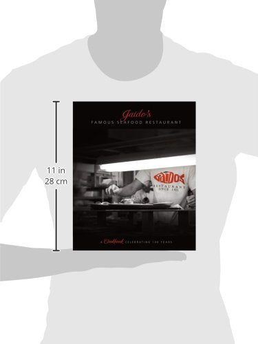 Gaido's Famous Seafood Restaurant: A Cookbook Celebrating 100 Years