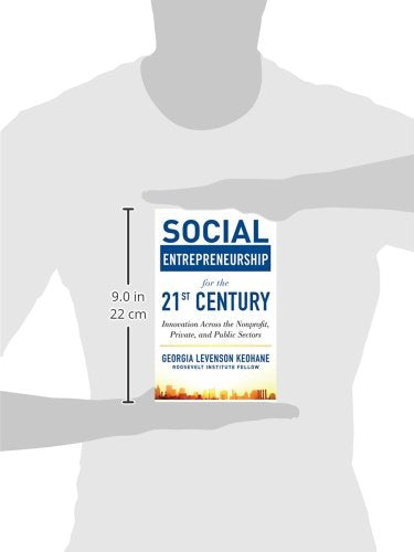 Social Entrepreneurship for the 21st Century: Innovation Across the Nonprofit, Private, and Public Sectors