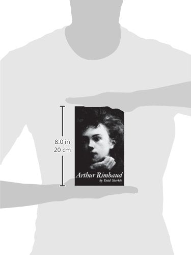 Arthur Rimbaud: A Biography