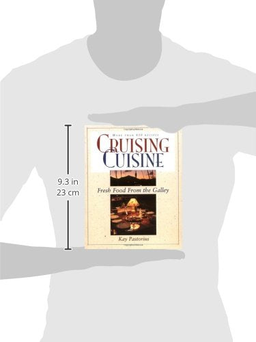 Cruising Cuisine: Fresh Food from the Galley
