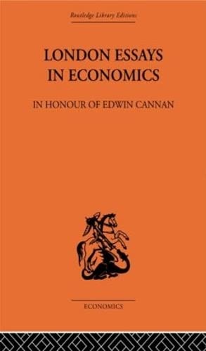 London Essays in Economics: In Honour of Edwin Cannan