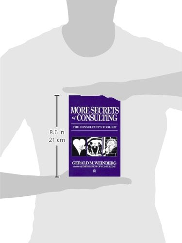 More Secrets of Consulting: The Consultant's Tool Kit